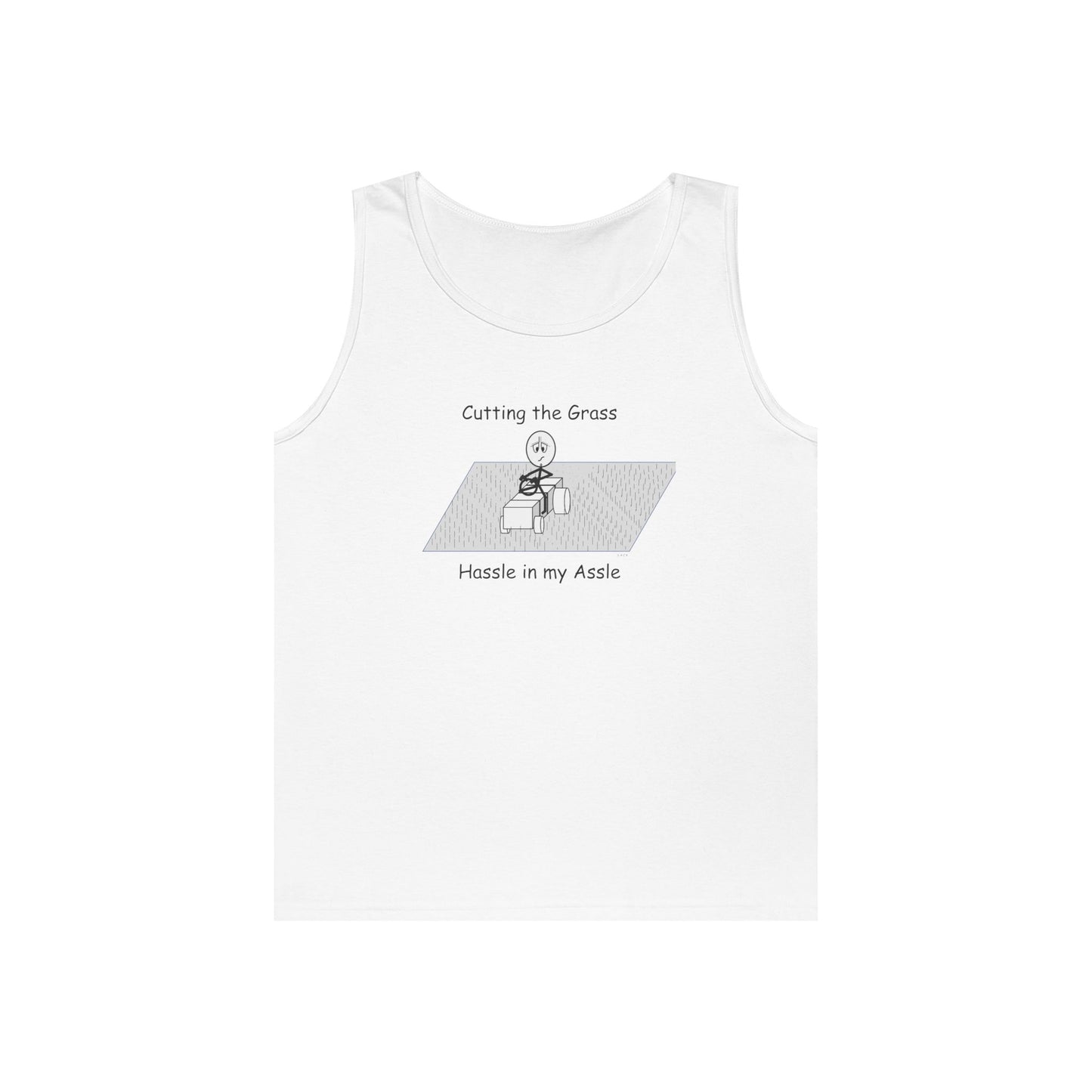 Cutting the grass - Hassle in my Assle - Unisex Tank Top