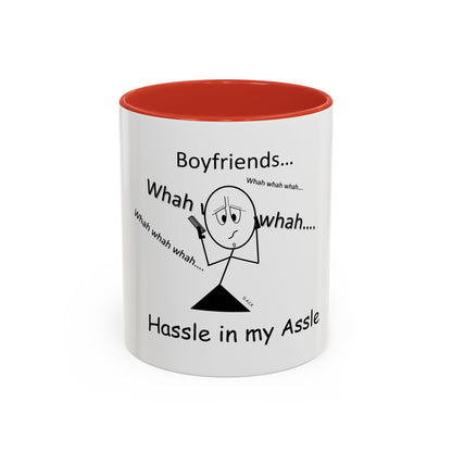 Boyfriends ... Hassle in my Assle! Mug