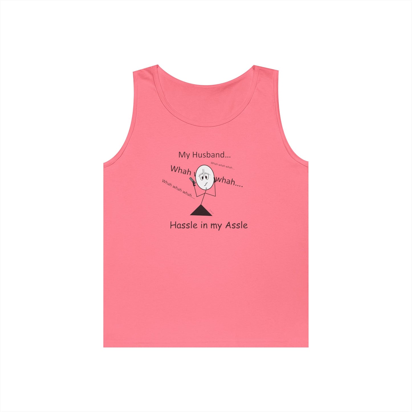 Husbands - Hassle in my Assle - Unisex Tank Top