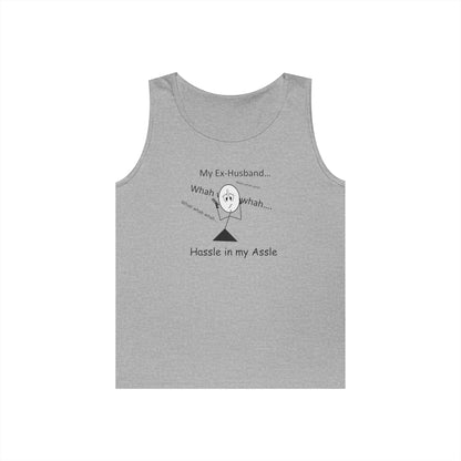 My Ex Husband - Hassle in my Assle - Unisex Tank Top