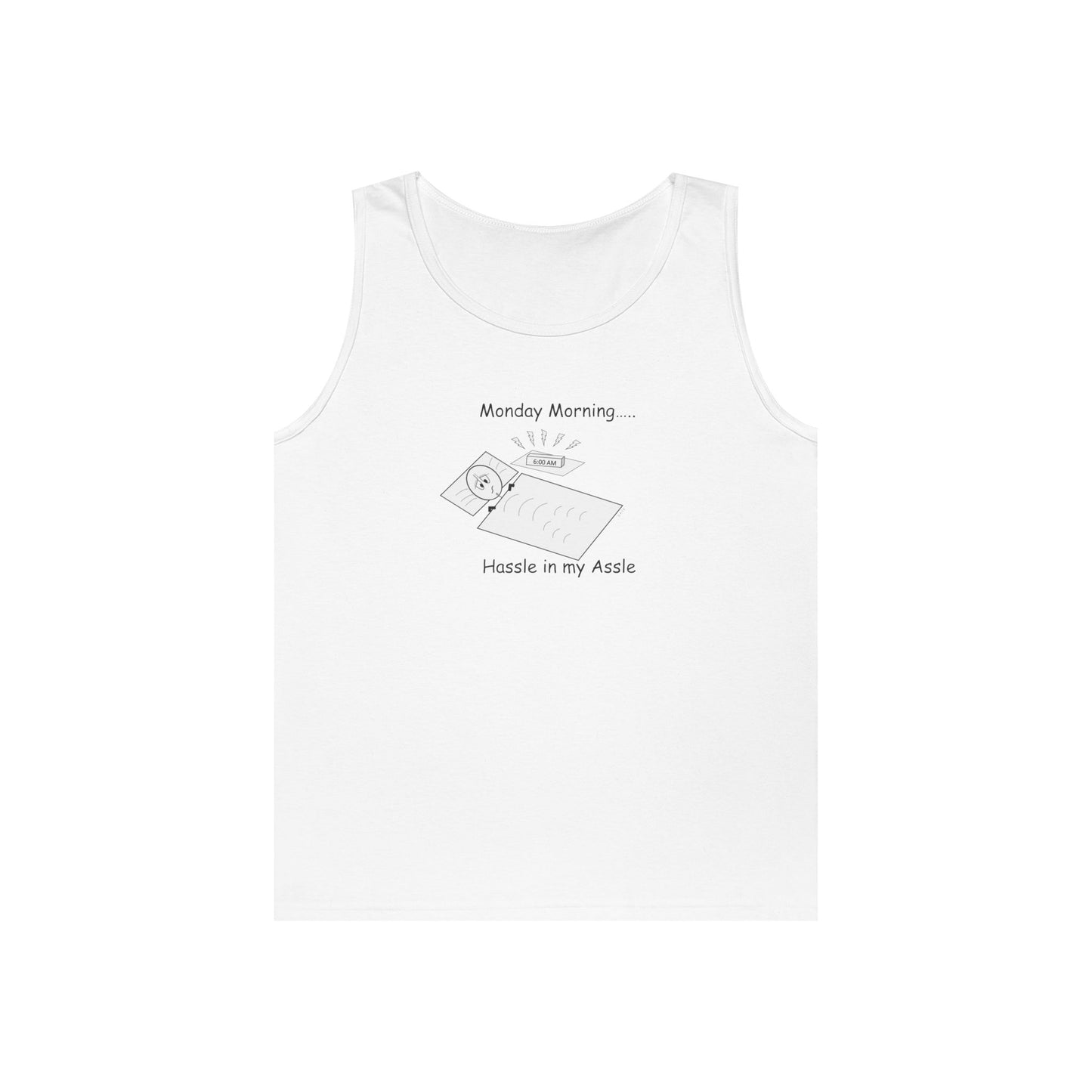 Monday Mornings - Hassle in my Assle - Unisex Tank Top