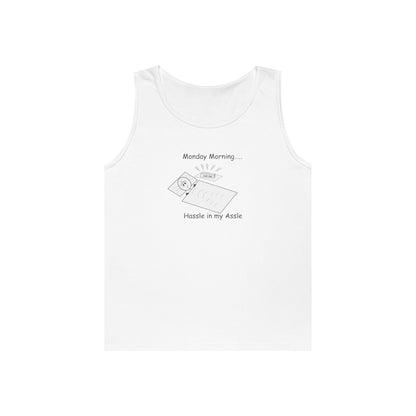 Monday Mornings - Hassle in my Assle - Unisex Tank Top