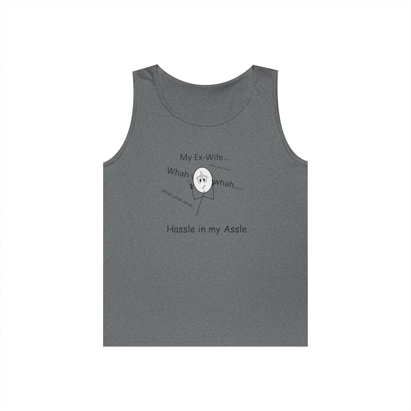 My Ex Wife - Hassle in my Assle - Unisex Tank Top