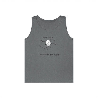 My Ex Wife - Hassle in my Assle - Unisex Tank Top