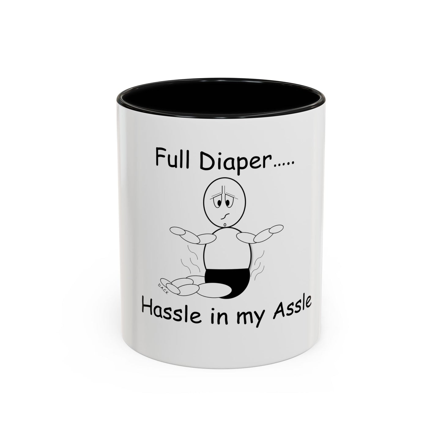 Full Diaper ... Hassle in my Assle! Mug