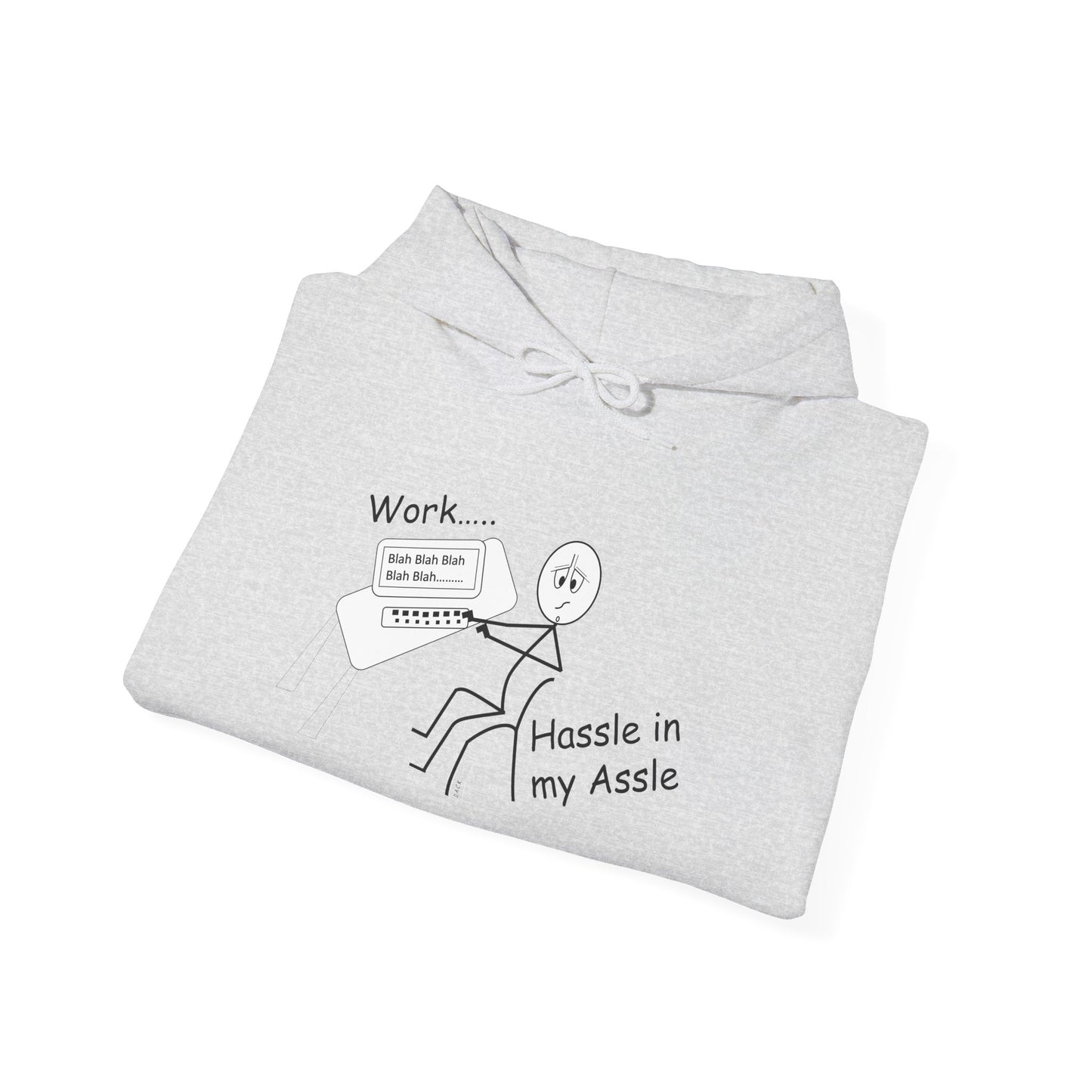 Work - Hassle in my Assle Hoodie