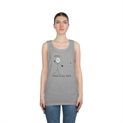 Slice - Hassle in my Assle - Unisex Tank Top
