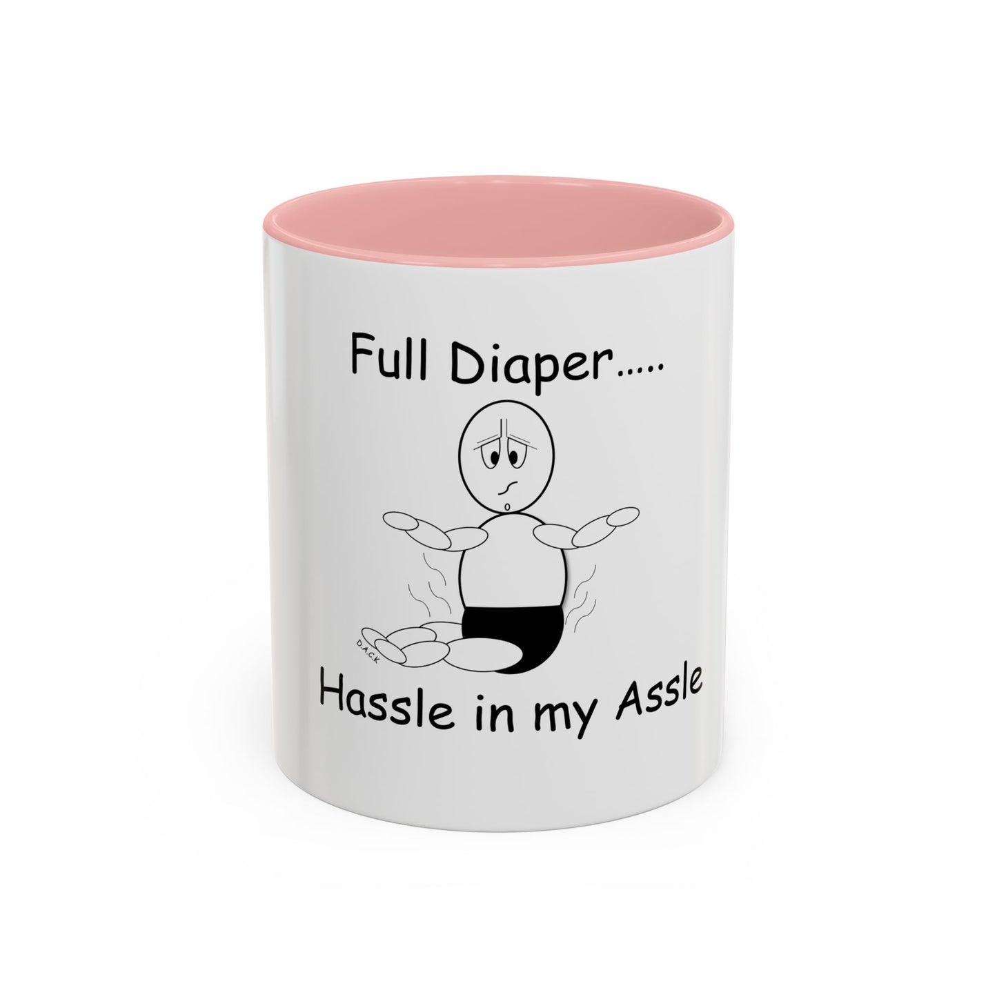 Full Diaper ... Hassle in my Assle! Mug