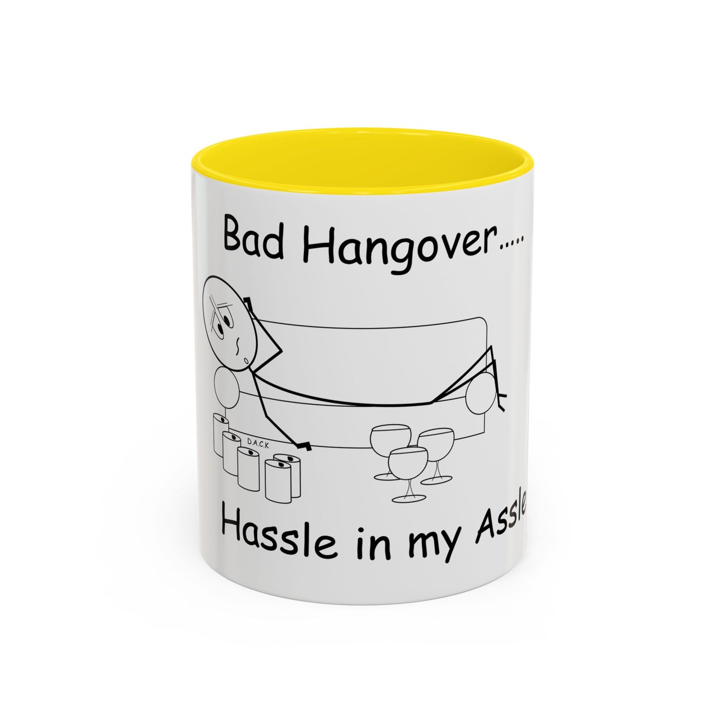 Bad Hangover... Hassle in my Assle! Mug