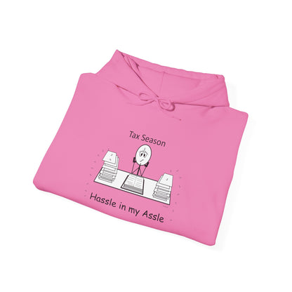 Tax Season - Hassle in my Assle Hoodie