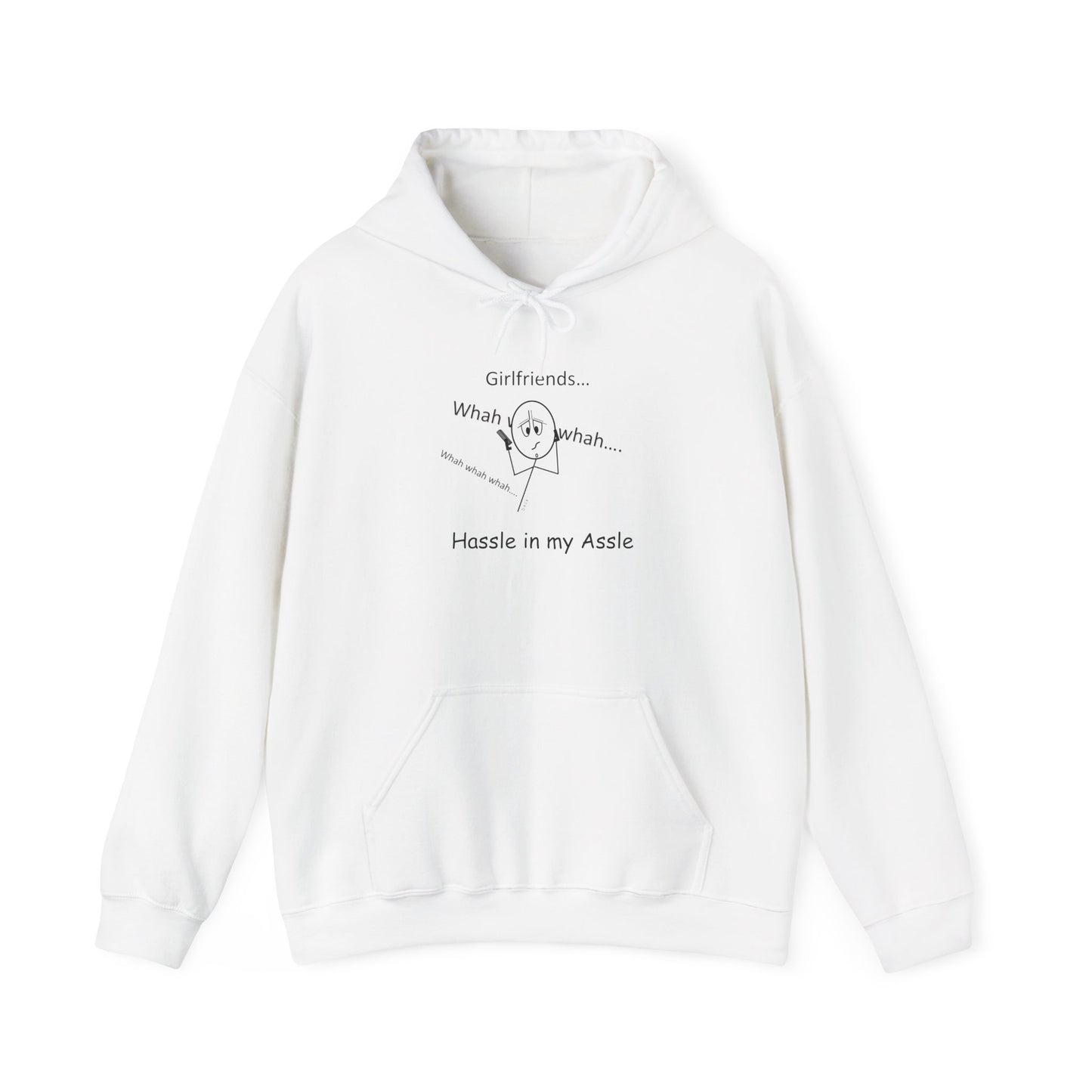 Girlfriends - Hassle in my Assle Hoodie