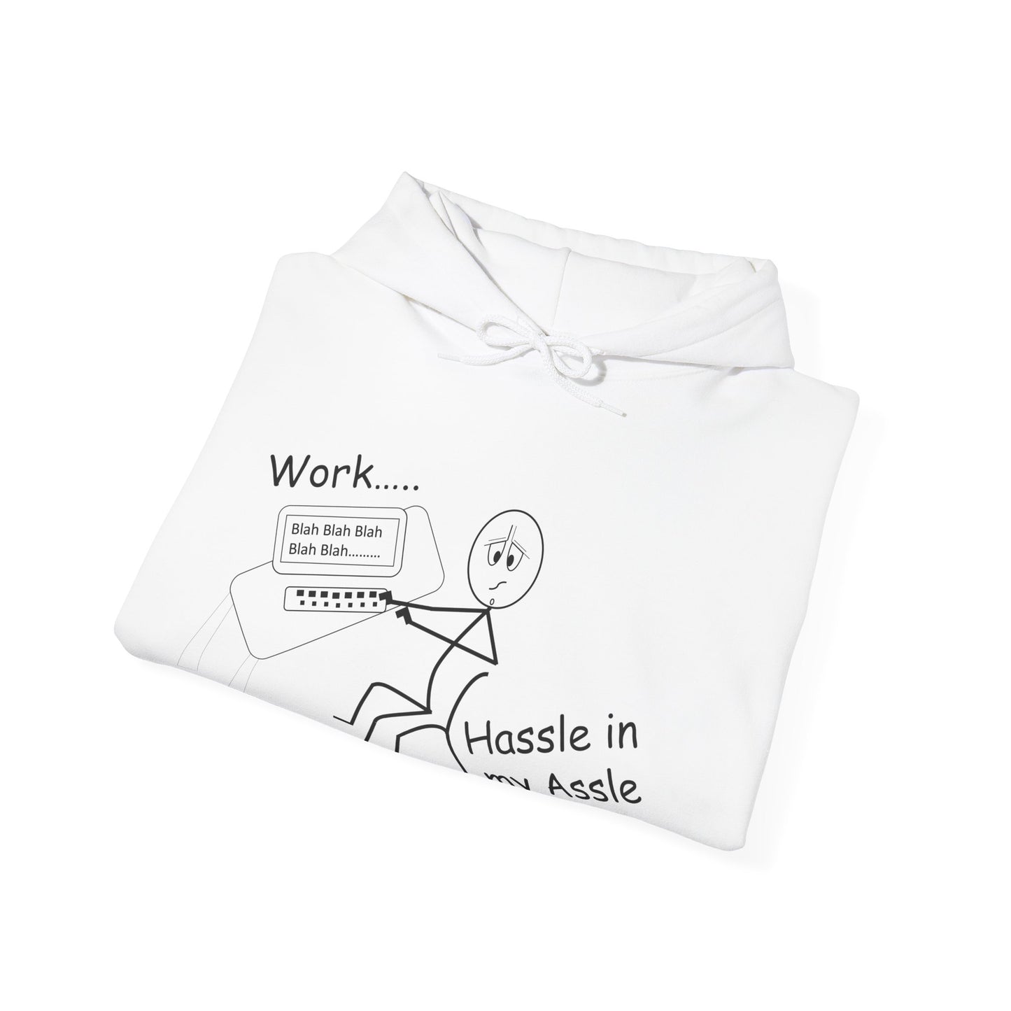 Work... Hassle in my Assle - Hoodie UK