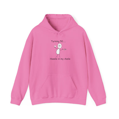 Turning 50 M - Hassle in my Assle Hoodie