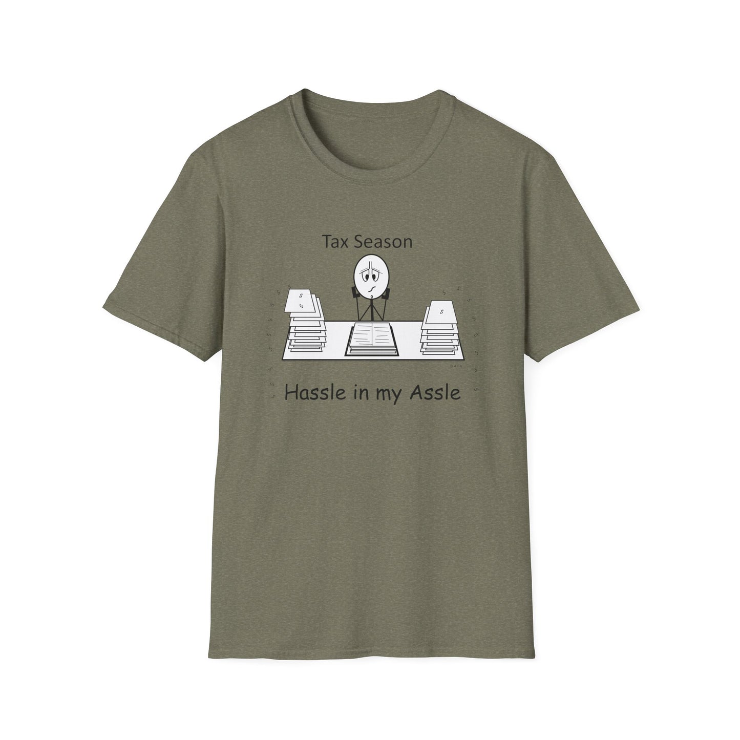 Tax Season - T-Shirt for Everyday Wear