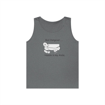 Bad Hangover - Hassle in my Assle - Unisex Tank Top