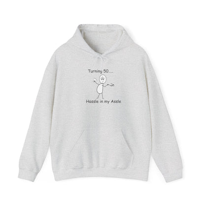 Turning 50 M - Hassle in my Assle Hoodie