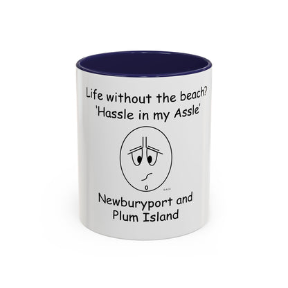 Life without the beach (NPI) ... Hassle in my Assle! Mug