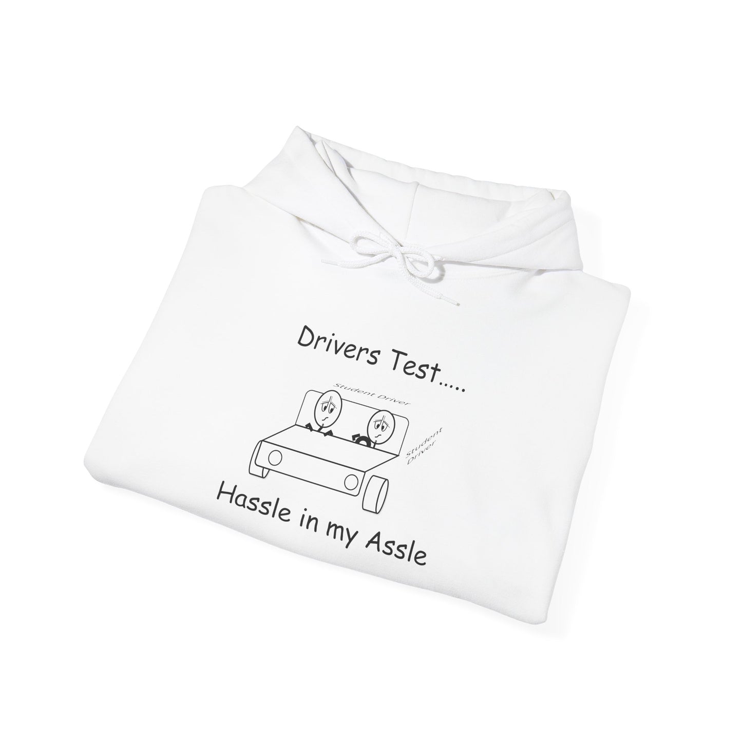 Driving Test - Hassle in my Assle Hoodie