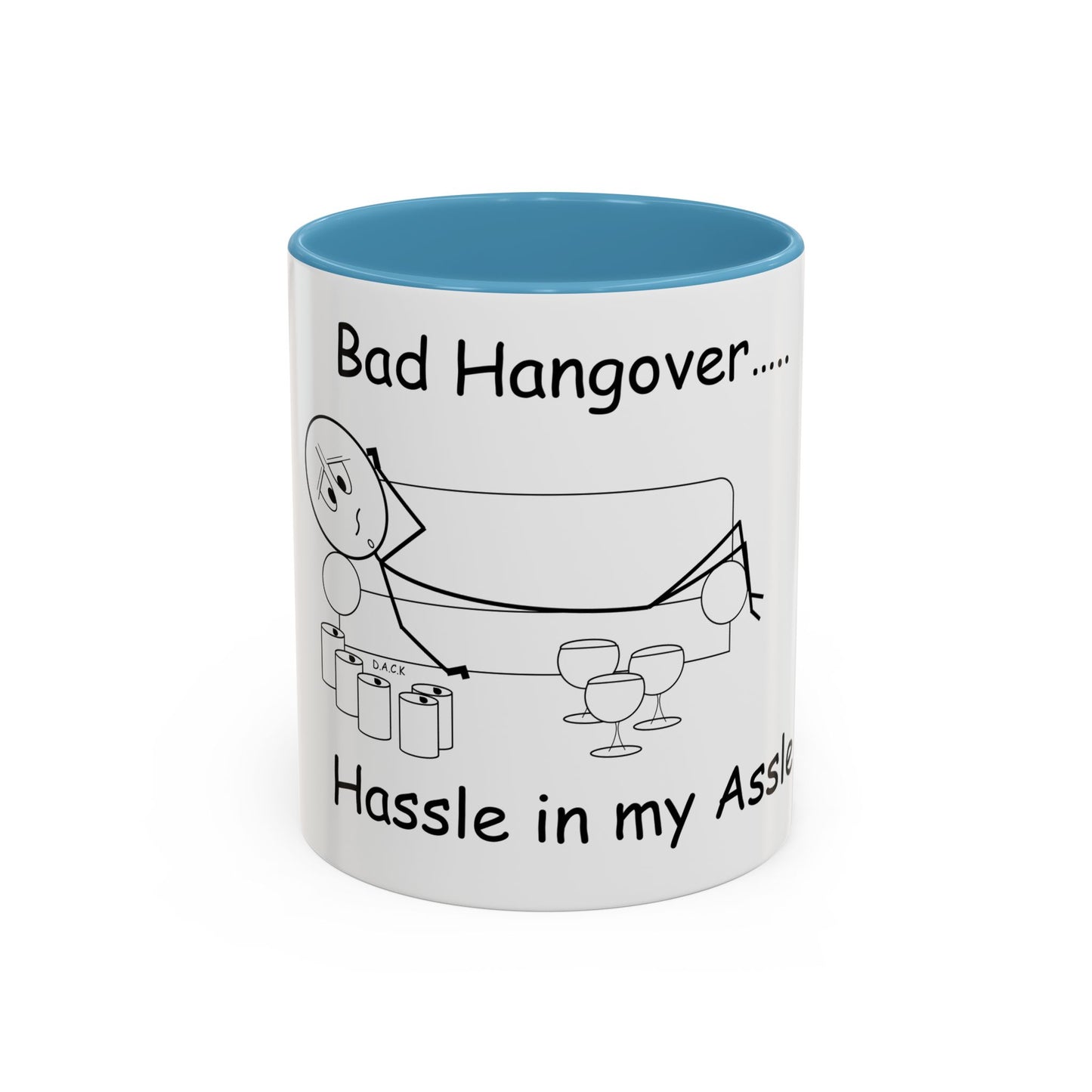 Bad Hangover... Hassle in my Assle! Mug