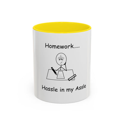 Homework ... Hassle in my Assle! Mug