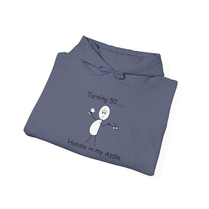 Turning 50 M - Hassle in my Assle Hoodie