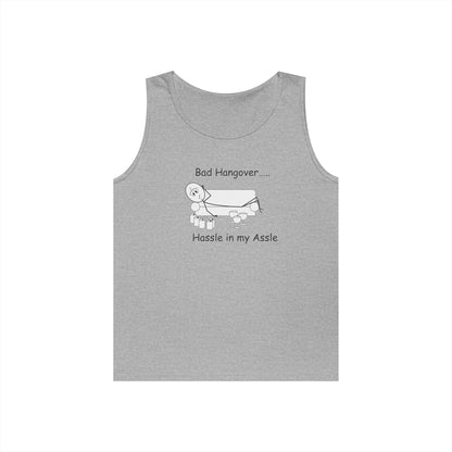 Bad Hangover - Hassle in my Assle - Unisex Tank Top