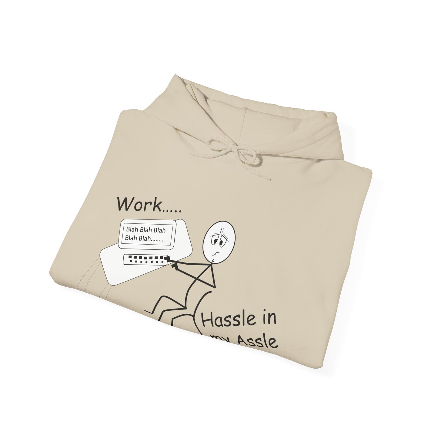 Work... Hassle in my Assle - Hoodie UK