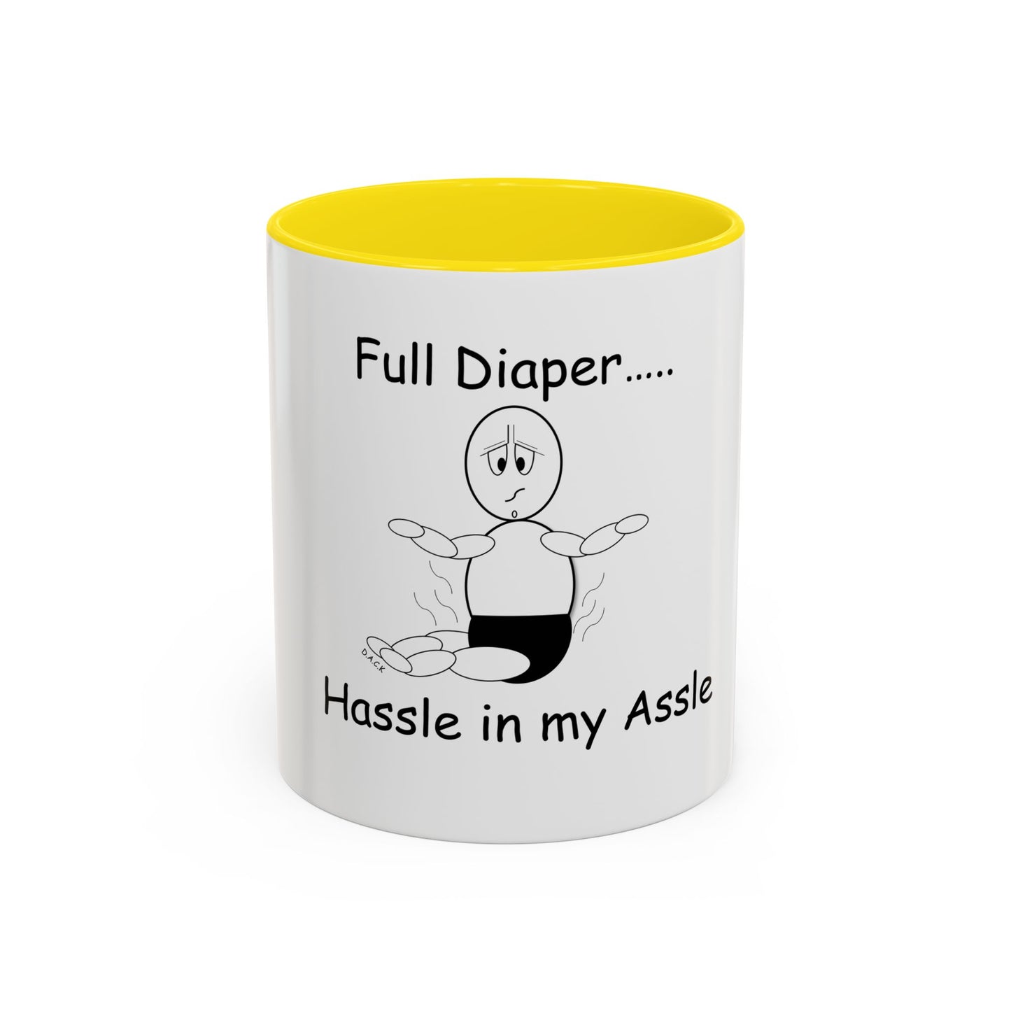 Full Diaper ... Hassle in my Assle! Mug