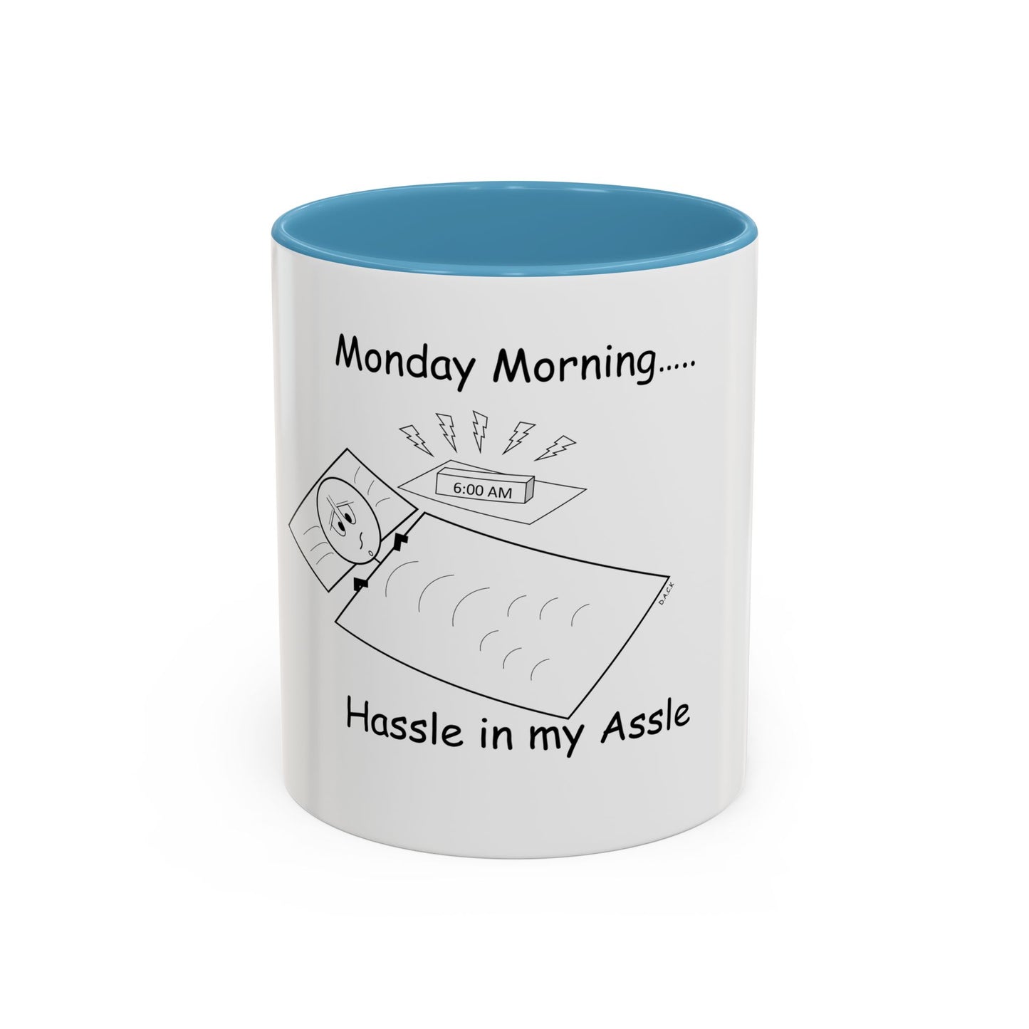 Monday Morning ... Hassle in my Assle! Mug