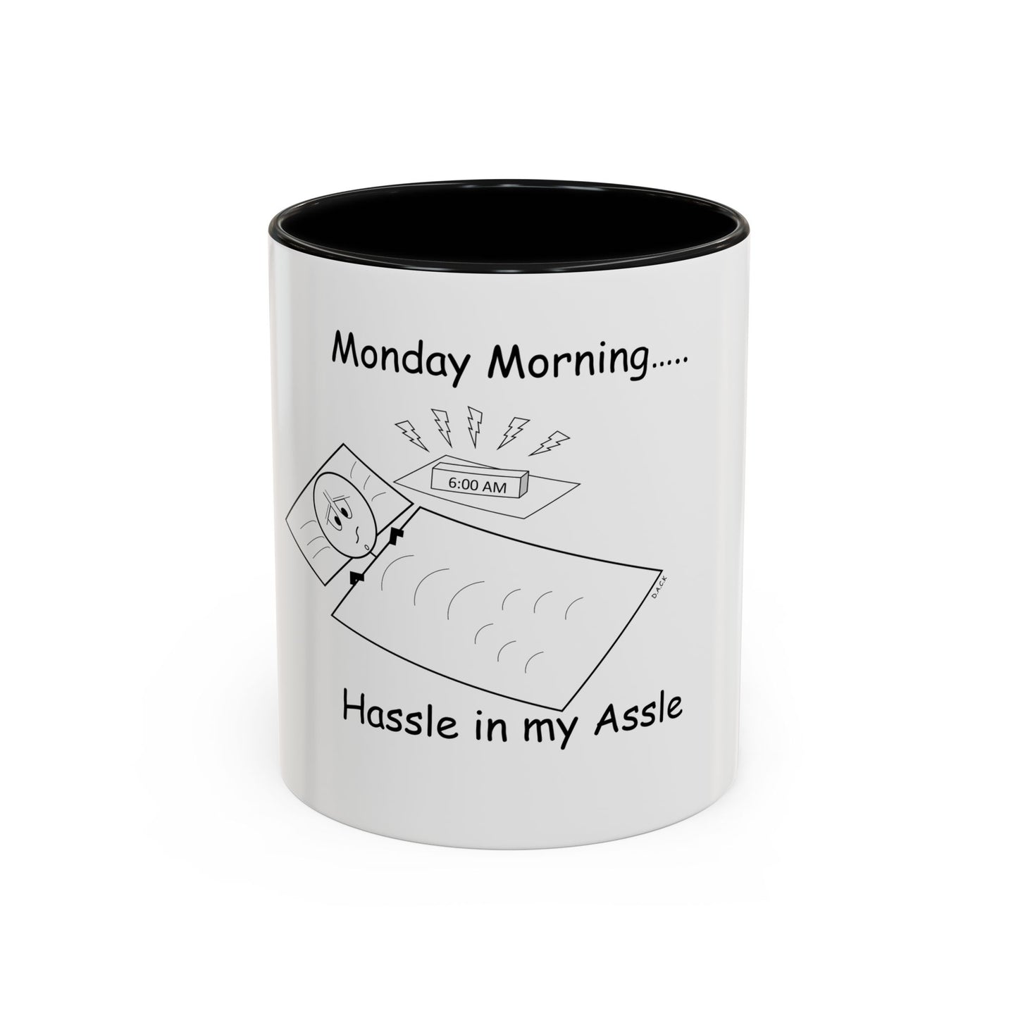 Monday Morning ... Hassle in my Assle! Mug